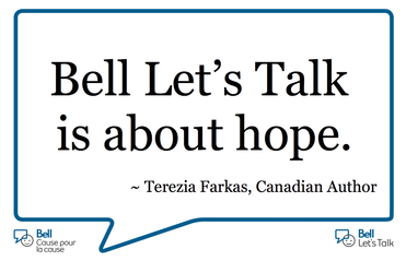 Bell Let's Talk is about hope | Terezia Farkas | Canadian Author